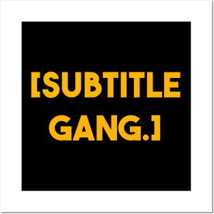 SUBTITLE GANG Posters and Art